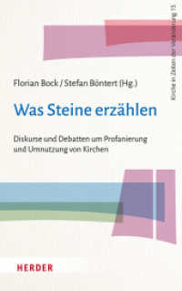 Was Steine erzählen : Diskurse und Debatten um Profanierung und Umnutzung von Kirchen (Kirche in Zeiten der Veränderung 15) （1. Auflage. 2023. 156 S. 215.00 mm）
