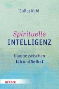 Spirituelle Intelligenz : Glaube zwischen Ich und Selbst （Erw. Neuausg. 2015. 336 S. 22.7 cm）