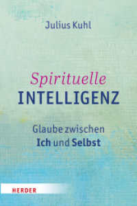 Spirituelle Intelligenz : Glaube zwischen Ich und Selbst （1. Auflage. 2015. 336 S. mit schw.-w. Abb. 227.00 mm）