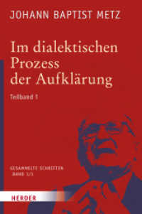 Johann Baptist Metz Gesammelte Schriften Tl.1 : Glaube in Geschichte und Gesellschaft. Studien zu einer praktischen Fundamentaltheologie (Johann Baptist Metz Gesammelte Schriften 3/1) （1. Auflage. 2016. 272 S. 215.00 mm）