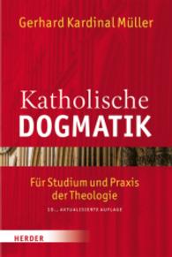Katholische Dogmatik : Für Studium und Praxis der Theologie （10. aktualisierte Auflage. 2016. XXXIV, 892 S. 22.7 cm）