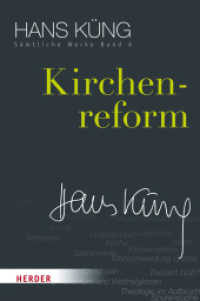 Kirchenreform (Hans Küng Sämtliche Werke 6) （1. Auflage. 2016. 488 S. 227.00 mm）