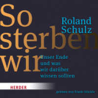 So sterben wir, 1 Audio-CD, MP3 Format : Unser Ende und was wir darüber wissen sollten. 80 Min.. CD Standard Audio Format.Musik （1. Auflage. 2018. 125.00 x 142.00 mm）