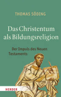 Das Christentum als Bildungsreligion : Der Impuls des Neuen Testaments （1. Auflage. 2016. 304 S. 215.00 mm）