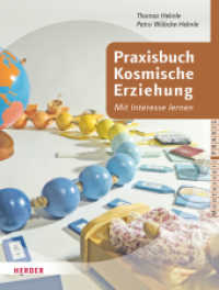 Praxisbuch Kosmische Erziehung : Mit Interessen lernen (Montessori Praxis) （1. Auflage. 2016. 272 S. Mit zahlr. farb. Abbildungen. 260.00 mm）