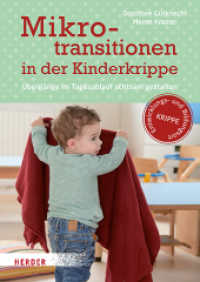 Mikrotransitionen in der Kinderkrippe : Übergänge im Tagesablauf achtsam gestalten （1. Auflage. 2018. 112 S. durchgeh. farbig, mit zahlr. Fotos. 240.00 mm）