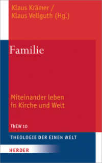 Familie : Miteinander leben in Kirche und Welt (Theologie der Einen Welt 10) （1. Auflage. 2016. 392 S. 215.00 mm）