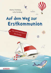 Auf dem Weg zur Erstkommunion : Das Mitmachbuch für Kinder （1. Auflage. 2017. 80 S. durchgeh. farbig. 297.00 mm）