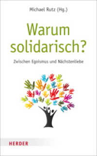 Warum solidarisch? : Zwischen Egoismus und Nächstenliebe （888. Aufl. 2017. 128 S. 215.00 mm）
