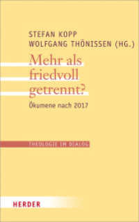 Theologie im Dialog : Ökumene nach 2017 (Theologie im Dialog 21) （888. Aufl. 2017. 360 S. 215.00 mm）