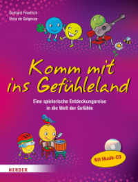 Komm mit ins Gefühleland, m. Audio-CD : Eine spielerische Entdeckungsreise in die Welt der Gefühle （1. Auflage. 2018. 80 S. durchgeh. farbig illustriert, mit Musik-CD. 26）