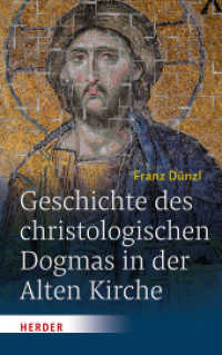 Geschichte des christologischen Dogmas in der Alten Kirche （2019. 224 S. 215.00 mm）