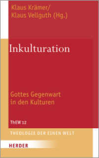 Inkulturation : Gottes Gegenwart in den Kulturen (Theologie der Einen Welt 12) （1. Auflage. 2017. 368 S. 215.00 mm）