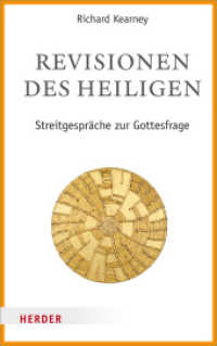 Revisionen des Heiligen : Streitgespräche zur Gottesfrage （1. Auflage. 2019. 344 S. 215.00 mm）