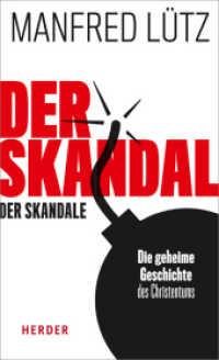 Der Skandal der Skandale : Die geheime Geschichte des Christentums （1. Auflage. 2018. 288 S. 205.00 mm）