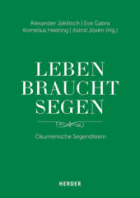 "Leben braucht Segen" : Ökumenische Segensfeiern （1. Auflage. 2020. 272 S. 10 Abb. 240.00 mm）