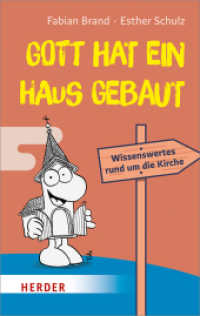 Gott hat ein Haus gebaut : Wissenswertes rund um die Kirche （1. Auflage. 2018. 96 S. mit farb. Illustrationen und Abbildungen. 190.）