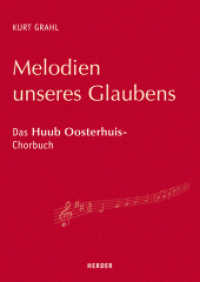 Melodien unseres Glaubens : Das Huub Oosterhuis-Chorbuch （1. Auflage. 2018. 160 S. 297.00 mm）