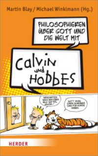 Philosophieren über Gott und die Welt mit Calvin und Hobbes （1. Auflage. 2018. 144 S. 215.00 mm）