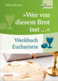 »Wer von diesem Brot isst ...« : Werkbuch Eucharistie. Mit Downloads （1. Auflage. 2018. 136 S. 240.00 mm）