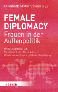 Female Diplomacy : Frauen in der Außenpolitik （888. Aufl. 2018. 240 S. 5 Abb. 215.00 mm）
