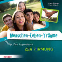 Menschen-Leben-Träume, Zur Firmung, Das Jugendbuch （1. Auflage d. völlig überarb. Neuausgabe. 2018. 96 S. mit za）