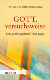 Gott, versuchsweise : Eine philosophische Theo-Logie （2. Aufl. 2018. 144 S. 190.00 mm）