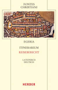 Itinerarium - Reisebericht : Mit Auszügen aus Petrus Diaconus: De Locis Sanctis - Die heiligen Stätten (Fontes Christiani, 4. Folge Bd.20) （888. Aufl. 2017. 416 S. mit 7 Karten. 195.00 mm）