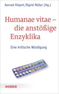 Humanae vitae - die anstößige Enzyklika : Eine kritische Würdigung （1. Auflage. 2018. 392 S. 215.00 mm）