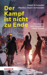 Der Kampf ist nicht zu Ende : Geschichte und Aktualit&auml;t linker Gewalt