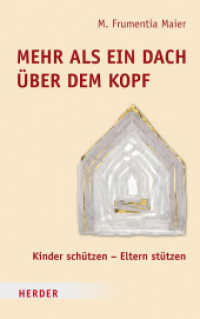Mehr als ein Dach über dem Kopf : Kinder schützen - Eltern stützen （1. Auflage. 2019. 224 S. m. 5 Abb. 215.00 mm）