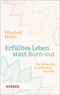 Erfülltes Leben statt Burn-out : Für Menschen in helfenden Berufen （1. Auflage. 2019. 184 S. 190.00 mm）