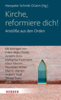 Kirche, reformiere dich! : Anstöße aus den Orden （1. Auflage. 2019. 200 S. 205.00 mm）