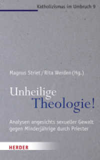 Unheilige Theologie! : Analysen angesichts sexueller Gewalt gegen Minderjährige durch Priester (Katholizismus im Umbruch 9) （1. Auflage. 2019. 200 S. 215.00 mm）