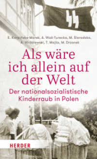 Als wäre ich allein auf der Welt : Der nationalsozialistische Kinderraub in Polen. Mit einer historischen Einordnung von Isabel Heinemann （1. Auflage. 2020. 368 S. 20.5 cm）