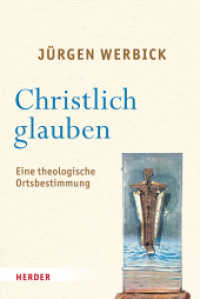 Christlich Glauben : Eine theologische Ortsbestimmung （1. Auflage. 2019. 432 S. 227.00 mm）