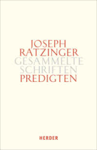 Predigten : Homilien - Ansprachen - Meditationen. Zweiter Teilband (Joseph Ratzinger Gesammelte Schriften 14/2) （888. Aufl. 2019. 640 S. 2 Abb. 214.00 mm）