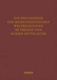 Die Philosophie der monotheistischen Weltreligionen im frühen und hohen Mittelalter : Christliche, jüdische und islamische Denker im Gespräch (Fuldaer Studien .24) （888. Aufl. 2019. 400 S. 240.00 mm）