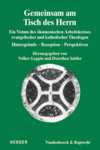 Gemeinsam am Tisch des Herrn : Ein Votum des ökumenischen Arbeitskreises evangelischer und katholischer Theologen. II. Anliegen und Rezeption (Dialog der Kirchen 18) （2021. 288 S. 227.00 mm）