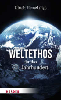 Weltethos für das 21. Jahrhundert : Wie eine bessere Globalisierung gelingt （1. Auflage. 2019. 272 S. 205.00 mm）