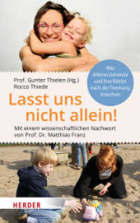 Lasst uns nicht allein! : Was Alleinerziehende und ihre Kinder nach der Trennung brauchen （1. Auflage. 2022. 256 S. 40 Abb. 215.00 mm）