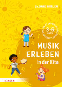 Musik erleben in der Kita : 3-6 Jahre （1. Auflage. 2022. 80 S. Illus, ganzseitige Fotos. 240.00 mm）