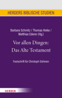 Vor allen Dingen: Das Alte Testament : Festschrift für Christoph Dohmen (Herders biblische Studien 100) （1. Auflage. 2023. 520 S. 237.00 mm）