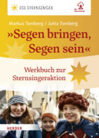 "Segen bringen, Segen sein" : Werkbuch zur Sternsingeraktion. Mit Downloads (Die Sternsinger) （888. Aufl. 2019. 160 S. 20 farb. Fotos u. Illustr. 240.00 mm）