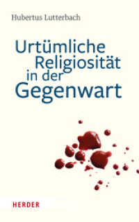 Urtümliche Religiosität in der Gegenwart （2022. 368 S. 215.00 mm）