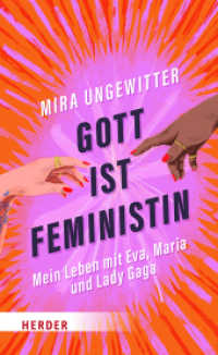 Gott ist Feministin : Mein Leben mit Eva, Maria und Lady Gaga （1. Auflage. 2023. 192 S. 205.00 mm）