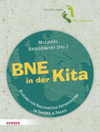 BNE in der Kita : Bildung für Nachhaltige Entwicklung in Theorie und Praxis （1. Auflage. 2022. 352 S. Fotos. 260.00 mm）