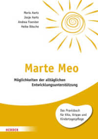 Marte Meo : Möglichkeiten der alltäglichen Entwicklungsunterstützung （1. Auflage. 2023. 144 S. 130 Abb. 297.00 mm）