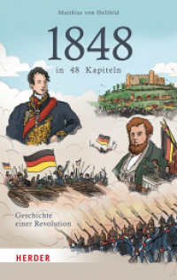 1848 in 48 Kapiteln : Geschichte einer Revolution （1. Auflage. 2022. 288 S. 50 Abb. 215.00 mm）