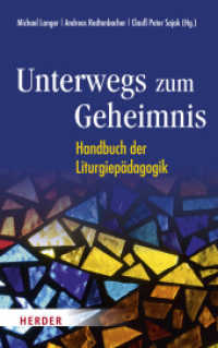 Unterwegs zum Geheimnis : Handbuch der Liturgiepädagogik （1. Auflage. 2022. 350 S. 37 Abb. 215.00 mm）